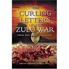 CURLING LETTERS OF THE ZULU WAR: There was Awful Slaughter' by  Adrian Greaves
