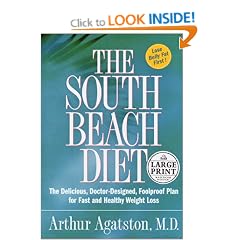 The South Beach Diet: The Delicious, Doctor-Designed, Foolproof Plan for Fast and Healthy Weight Loss (Random House Large Print (Cloth/Paper))