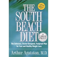 The South Beach Diet: The Delicious, Doctor-Designed, Foolproof Plan for Fast and Healthy Weight Loss (Random House Large Print (Cloth/Paper))