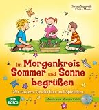 Produkt-Bild: Im Morgenkreis Sommer und Sonne begr&uuml;&szlig;en: Mit Liedern, Geschichten und Spielideen