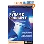 The Pyramid Principle: Present Your Thinking So Clearly That Ideas Jump Off the Page and into the Reader's Mind