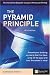 The Pyramid Principle: Present Your Thinking So Clearly That Ideas Jump Off the Page and into the Reader's Mind