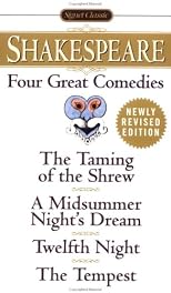 Four Great Comedies: The Taming of the Shrew; A Midsummer Night's Dream; Twelfth Night; The Tempest (Signet Classics (Paperback))