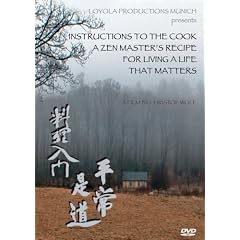 Instructions to the Cook. A Zen Master's Recipe for Living a Life That Matters.