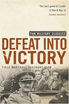 Defeat Into Victory: (Pan Military Classics Series)