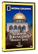 National Geographic - Secrets of Jerusalem's Holiest Sites