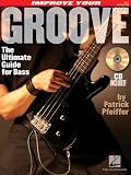 Improve Your Groove: The Ultimate Guide for Bass with CD (Audio)