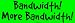 Bandwidth! More Bandwidth! Large Bumper Sticker