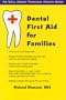 Dental First Aid for Families (Idyll Arbor Personal Health Book)