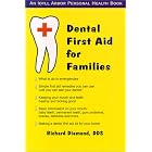 Dental First Aid for Families (An Idyll Arbor Personal Health Book) by  Richard Diamond