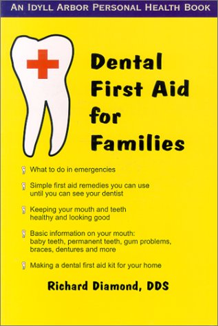 Textbook - Dental First Aid for Families (Idyll Arbor Personal Health Book)