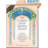 The Complete Jewish Wedding Planner by Wendy Chernak Hefter