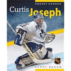 Hockey Heroes: Curtis Joseph (Hockey Heroes (Greystone))