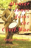 Hunter Jones Joins The Civil War (Indian Territory)
