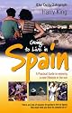 Going to Live in Spain: A Practical Guide to Enjoying a New Lifestyle in the Sun