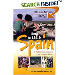 Going to Live in Spain: A Practical Guide to Enjoying a New Lifestyle in the Sun