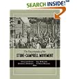 The Encyclopedia of the Stone-Campbell Movement by Douglas A. Foster, Paul M. Blowers, Anthony L. Dunnavant, and D. Newell Williams