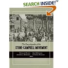 The Encyclopedia of the Stone-Campbell Movement by Douglas A. Foster, Paul M. Blowers, Anthony L. Dunnavant, and D. Newell Williams