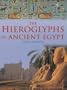 The Hieroglyphs of Ancient Egypt