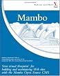 Mambo: Your visual blueprint for building and maintaining Web sites with the Mambo Open Source CMS Mambo: Your visual blueprint for building and maintaining Web sites with the Mambo Open Source CMS