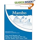 Click here to buy Mambo: Your visual blueprint for building and maintaining Web... by  Ric Shreves.
