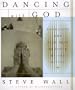 Dancing With God: Americans Who Have Encountered the Divine
