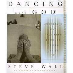 Dancing With God: Americans Who Have Encountered the Divine