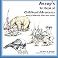 Aesop's 1st Book of Childhood Adventures: Aesop's fables and other short stories (Aesop's Childhood Adventures) (Volume 1)