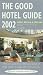 The Good Hotel Guide: Great Britain and Ireland (Good Guides)