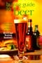 Buying Guide To Beers: More Than 2000 Beers Reviewed By The Beverage Testing Institute