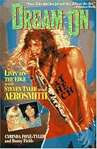 Dream on: Livin' on the Edge with Steven Tyler and Aerosmith