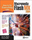How to do everything with Macromedia Flash MX 2004