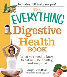 The Everything Digestive Health Book: What you need to know to eat well, be healthy, and feel great (Everything Series)