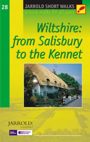Wiltshire, from Salisbury to the Kennet: Leisure Walks for All Ages (Jarrold Short Walks Guides): Leisure Walks for All Ages (Jarrold Short Walks Guides)