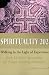 Spirituality 202: Walking in the Light of Experience