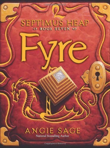 Septimus Heap Book Seven: Fyre by Angie Sage (April 8 2013)