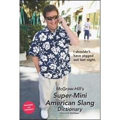 McGraw-Hill's Super-Mini American Slang Dictionary (McGraw-Hill ESL References)