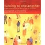 Turning to One Another: Simple Conversations to Re&hellip by Margaret J. Wheatley