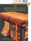 The Workbench: A Complete Guide to Creating Your Perfect Bench