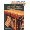 The Workbench: A Complete Guide to Creating Your Perfect Bench