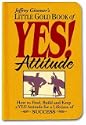 Little Gold Book of Yes! Attitude