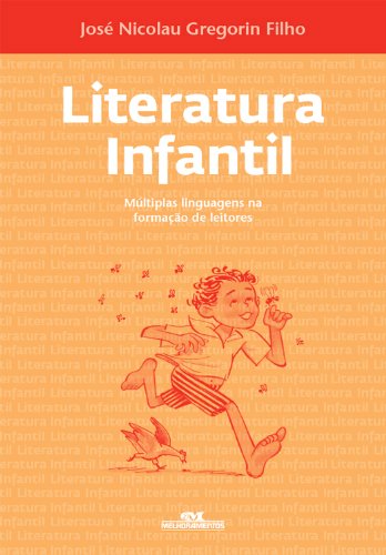 Literatura Infantil - Múltiplas Linguagens na Formação de Leitores (Portuguese Edition)