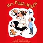 Mrs. Piggle-Wiggle | Betty MacDonald
