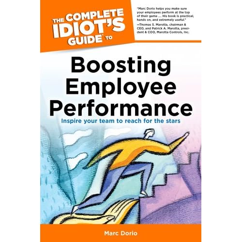 The Complete Idiots Guide to Boosting Employee Performancet
