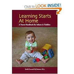 Learning Starts At Home: A Parent Handbook for Infants & Toddlers
