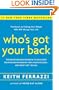 Who's Got Your Back: The Breakthrough Program to Build Deep, Trusting Relationships That Create Success--and Won't Let You Fail