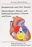 Image de Bioelektronik nach Vincent Säuren-Basen-, Wasser und Elektrolyt-Haushalt in Theorie und Praxis: Bio