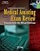 Delmar's Medical Assisting Exam Review: Preparation for the CMA, RMA, and CMAS Exams (Medical Assisting Exam Review: Preparation for the CMA, Rma, & Cmas)