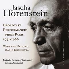 Jascha Horenstein - Paris broadcasts, 1952-66