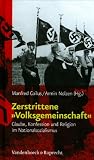 Produkt-Bild: Zerstrittene &raquo;Volksgemeinschaft&laquo;: Glaube, Konfession und Religion im Nationalsozialismus